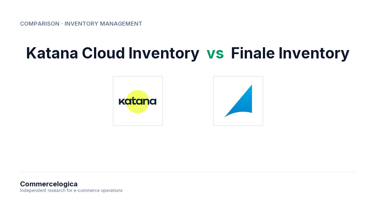 Katana vs Finale Inventory (2026): Pricing, BOMs, Verdict | Commercelogica